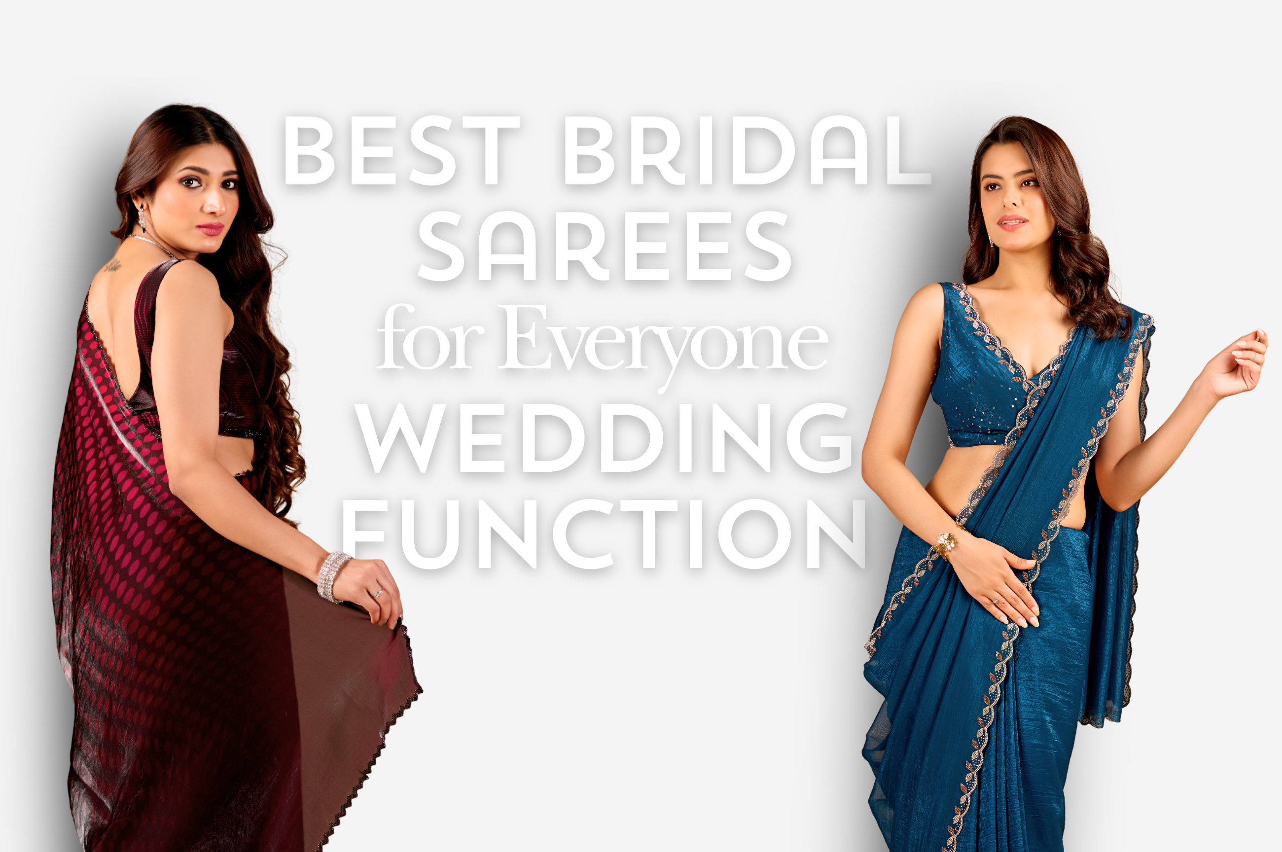 Best Bridal Sarees for Every Wedding Function: Elegant Bridal Saree Ideas for Modern Brides