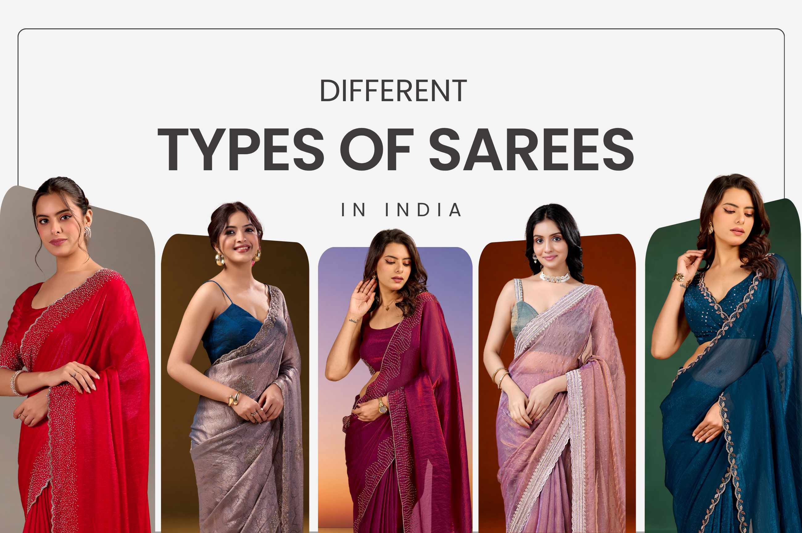 Different Types of Sarees in India: Complete Guide to Traditional & Modern Saree Styles for Women